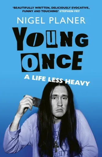 Young Once - Nigel Planer