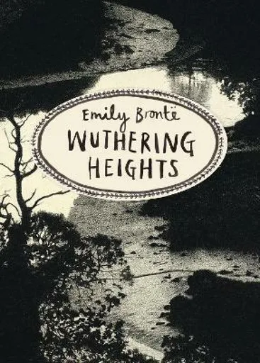 Wuthering Heights (Vintage Classics Bronte Series) - Emily Brontëová