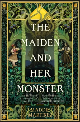 The Maiden and Her Monster - Maddie Martinez