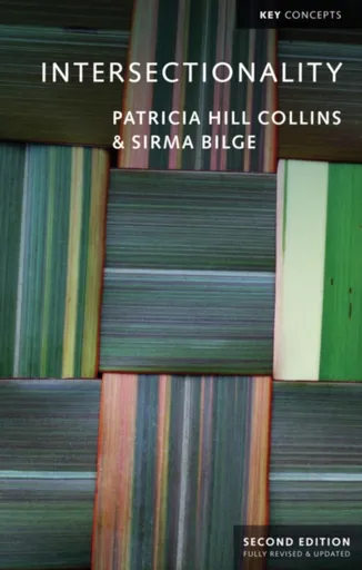 Intersectionality - Patricia Hill Collins, Sirma Bilge