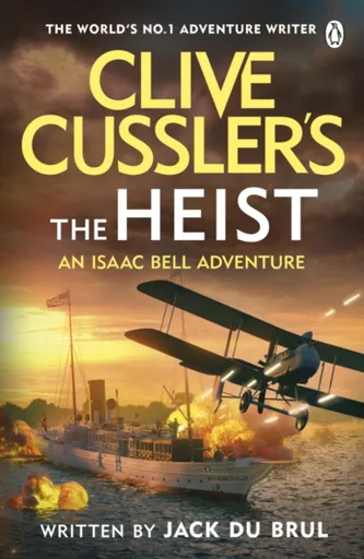 Clive Cusslerâ€™s The Heist - Jack Du Brul