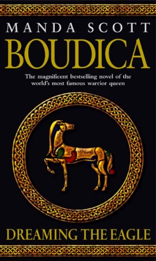 Boudica: Dreaming The Eagle - Manda Scott