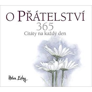 O přátelství: 365 Citáty na každý den (978-80-7529-823-2)