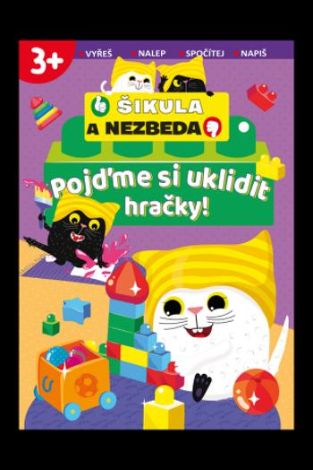 Pojďme si uklidit hračky! - Šikula a Nezbeda