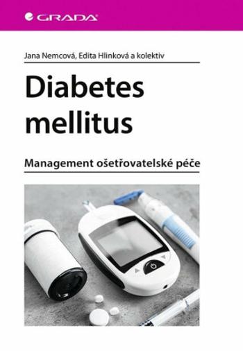 Diabetes mellitus - Edita Hlinková, Jana Nemcová