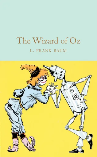 The Wizard of Oz - Frank L. Baum