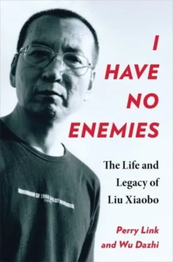 I Have No Enemies - Dazhi Wu, Perry Link