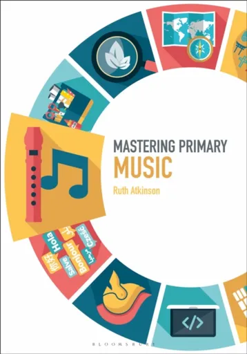 Mastering Primary Music - Ruth  Atkinson