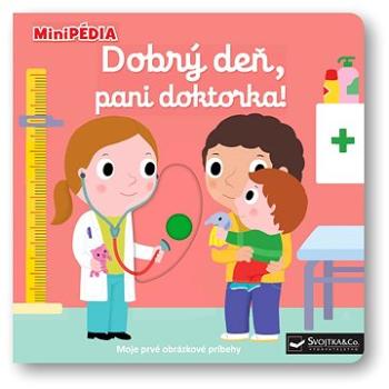 MiniPÉDIA Dobrý deň, pani doktorka! (978-80-567-0779-1)