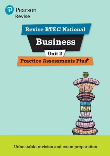 Pearson REVISE BTEC National Business Practice Assessments Plus U2 - for 2025 exams - Steve Jakubowski