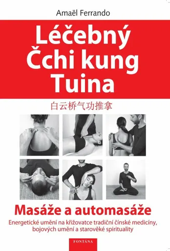 Léčebný Čchi kung Tuina - Masáže a automasáže - Ferrando Amaël