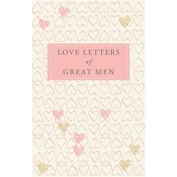 Love Letters of Great Men (0230739466)