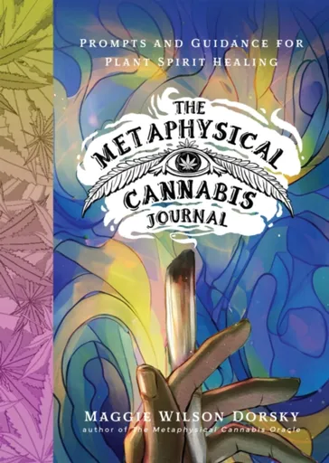 The Metaphysical Cannabis Journal - Maggie Wilson Dorsky
