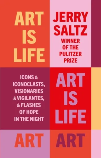 Art is Life - Jerry Saltz