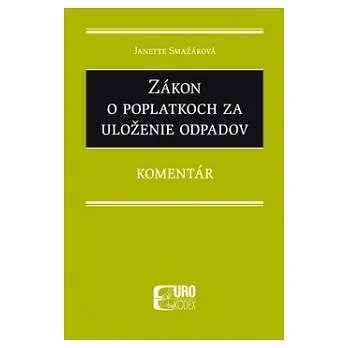 Zákon o poplatkoch za uloženie odpadov (978-80-8155-083-6)