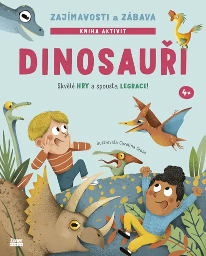 Dinosauři: zajímavosti a zábava - Carolina Grosa