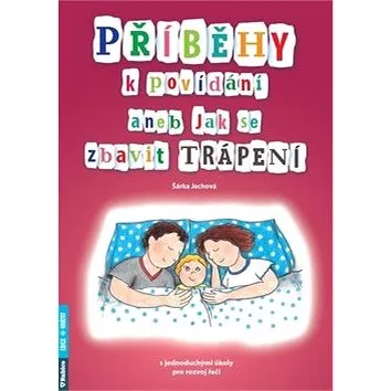 Příběhy k povídání aneb Jak se zbavit trápení (978-80-7346-259-8)