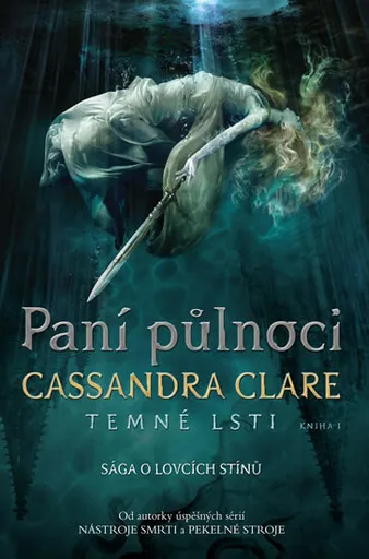 Temné lsti 1 - Paní půlnoci - Cassandra Clare
