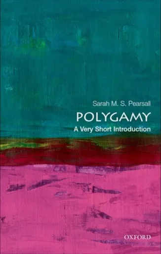 Polygamy - Sarah M. S.  Pearsall