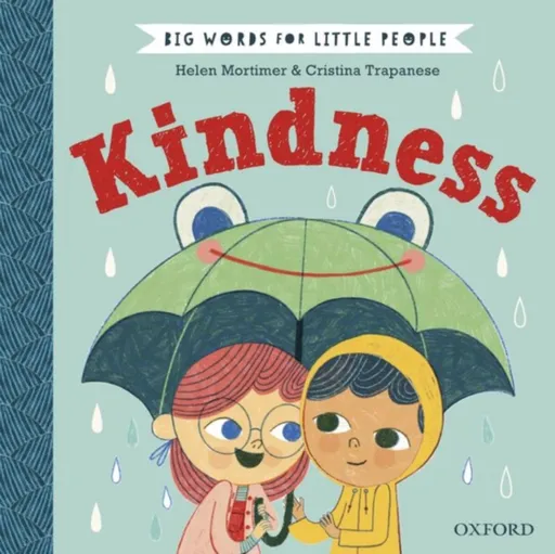 Big Words for Little People: Kindness - Helen Mortimer