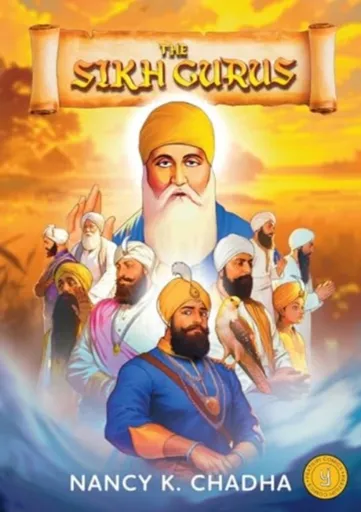 The Sikh Gurus - Nancy K. Chadha