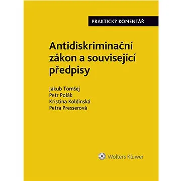 Antidiskriminační zákon (č. 198/2009 Sb.). Praktický komentář (978-80-7676-615-0)