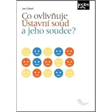 Co ovlivňuje Ústavní soud a jeho soudce? (978-80-7502-539-5)