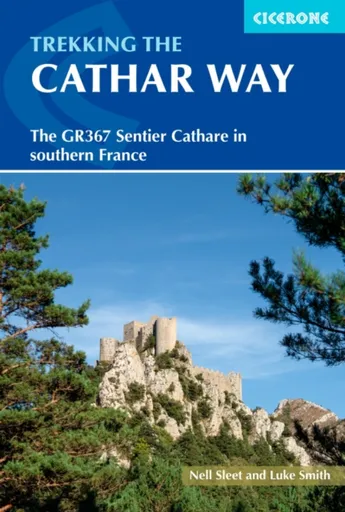 Trekking the Cathar Way - Luke Smith, Nell Sleet
