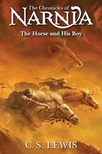 The Horse and His Boy - C. S. Lewis