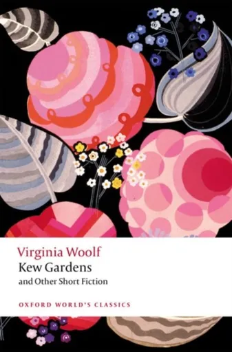 Kew Gardens and Other Short Fiction - Virginia Woolfová