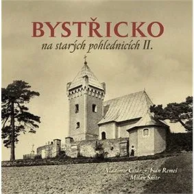 Bystřicko na starých pohlednicích II. (978-80-88041-12-2)
