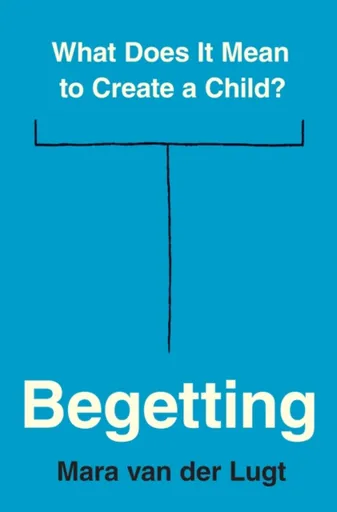 Begetting - Mara van der Lugt