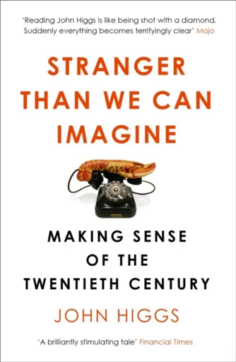 Stranger Than We Can Imagine - Higgs John