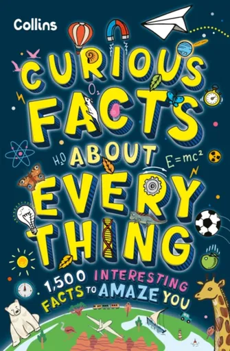 Curious Facts About Everything - Collins Kids