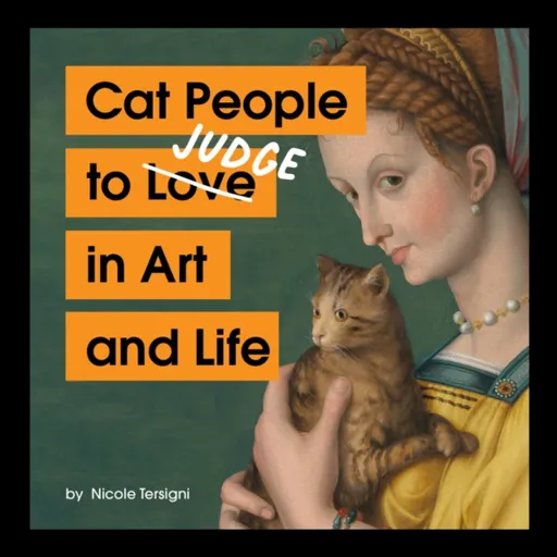 Cat People to Judge in Art and Life - Tersigni Nicole