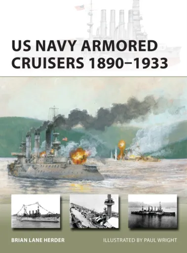 US Navy Armored Cruisers 1890â€“1933 - Herder Brian Lane