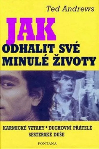 Jak odhalit své minulé životy - Ted Andrews