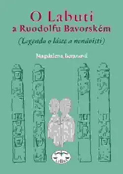 O Labuti a Ruodolfu Bavorském - Magdalena Beranová