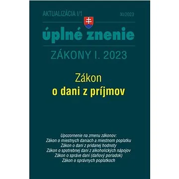 Aktualizácia I/1 2023 – daňové a účtovné zákony: Zákon o dani z príjmov (9772730035140)