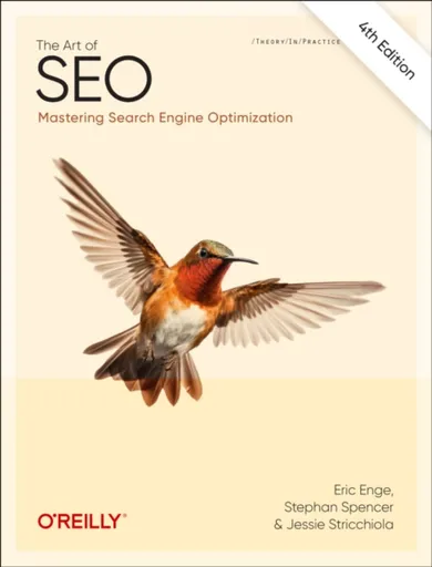 The Art of SEO - Eric Enge, Stephan Spencer, Jessica Stricchiola
