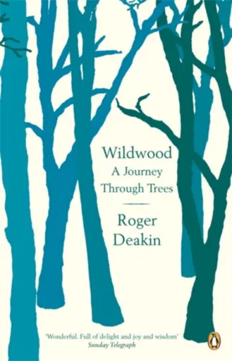 Wildwood - Roger Deakin
