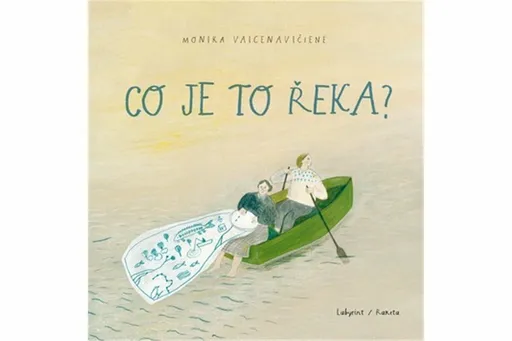 Co je to řeka? - Monika Vaicenavičiene