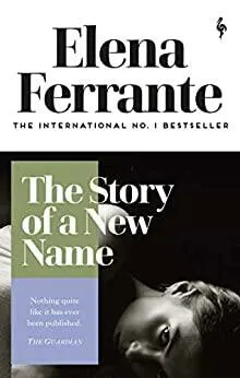 The Story of a New Name - Elena Ferrante