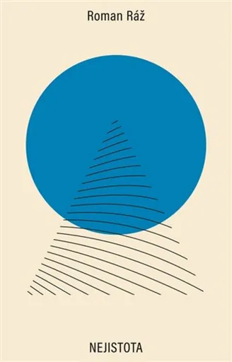 Nejistota - Roman Ráž