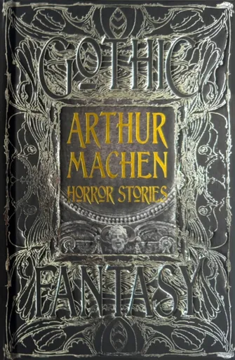 Arthur Machen Horror Stories - Arthur Machen