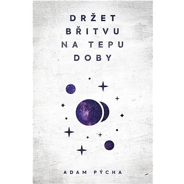 Držet břitvu na tepu doby  (978-80-277-1250-2)