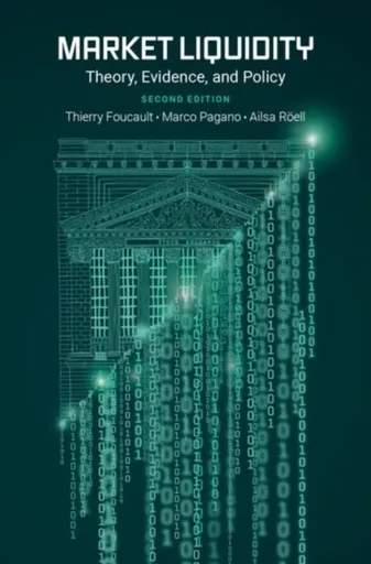 Market Liquidity - Ailsa  Roell, Thierry  Foucault, Marco  Pagano
