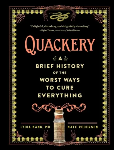Quackery - Lydia Kang, Nate Pedersen