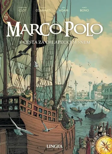 Marco Polo - Cesta za chlapeckým snem - Christian Clot, Fabio Bono, Eric Adam