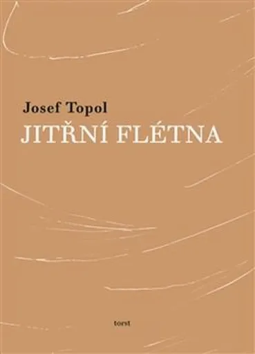 Jitřní flétna - Josef Topol, Alžběta Moravcová